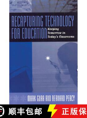 【3-4周达】Recapturing Technology for Education : Keeping Tomorrow in Today's Classrooms [9781578861095]