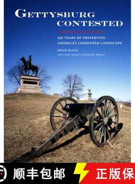 【3-4周达】Gettysburg Contested: 150 Years of Preserving America's Cherished Landscapes [9781938086489]