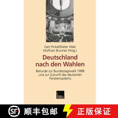 【3-4周达】Deutschland nach den Wahlen: Befunde zur Bundestagswahl 1998 und zur Zukunft des deutschen... [9783810024459]