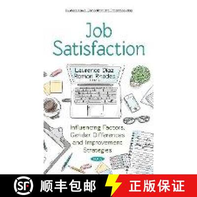 【3-4周达】精装 Job Satisfaction: Influencing Factors, Gender Differences and Improvement Strategies [9781536129588]
