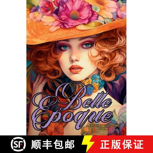 【3-4周达】精装 Belle Époque - A Golden Age Fashion Coloring Book: Beautiful Models Wearing Glamorou... [9786598208578]