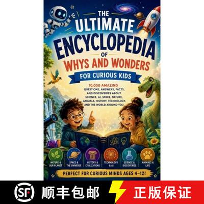 【3-4周达】The Ultimate Encyclopedia of Whys and Wonder for Curious Kids [9798240939945]