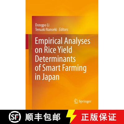 【3-4周达】精装 Empirical Analyses on Rice Yield Determinants of Smart Farming in Japan [9789813362550]