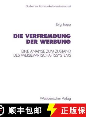 【3-4周达】Die Verfremdung der Werbung : Eine Analyse zum Zustand des Werbewirtschaftssystems [9783531129617]