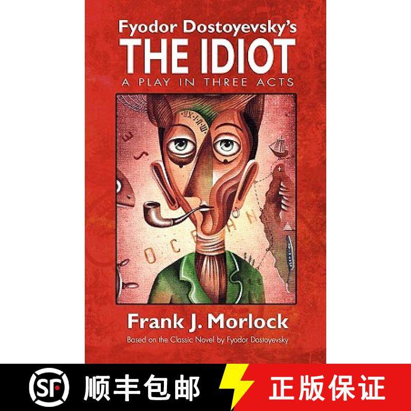 【3-4周达】The Idiot: A Play in Three Acts [9781434457387]