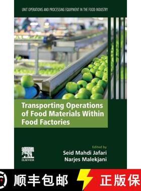 【3-4周达】Transporting Operations of Food Materials Within Food Factories: Unit Operations and Proce... [9780128185858]