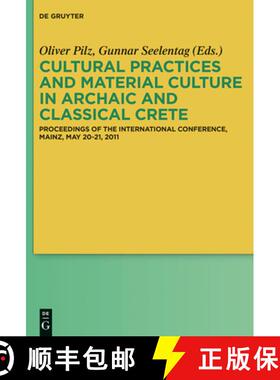 预订 Cultural Practices and Material Culture in Archaic and Classical Crete: Proceedings of the Inter... [9783110331646]