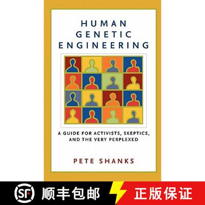 【3-4周达】Human Genetic Engineering: A Guide for Activists, Skeptics, and the Very Perplexed [9781560256953]