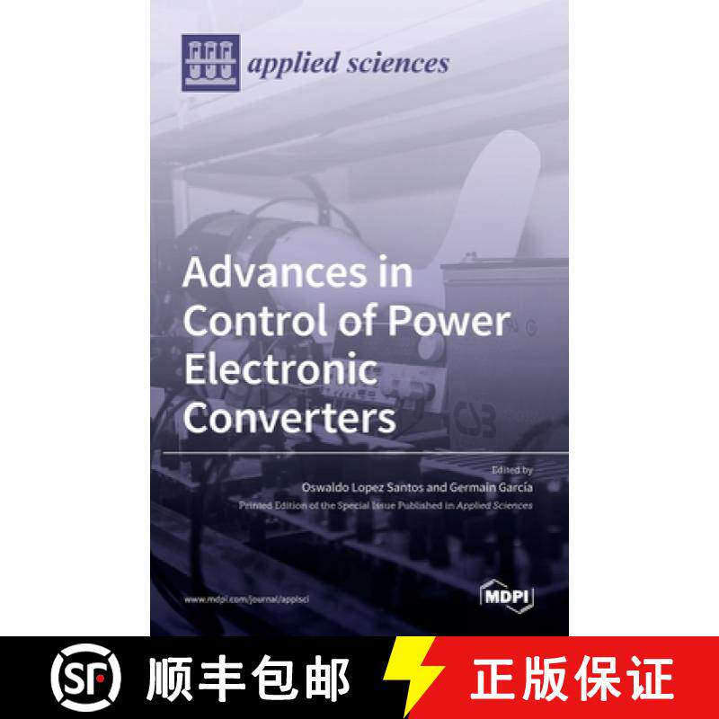 【3-4周达】Advances in Control of Power Electronic Converters [9783036513928]