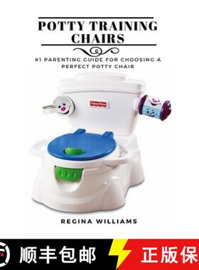 【3-4周达】Potty Training Chairs: #1 Parenting Guide for Choosing a Perfect Potty Chair [9781637502532]