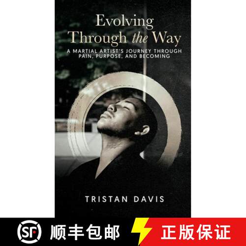 【3-4周达】精装 Evolving Through the Way: A Martial Artist's Journey Through Pain, Purpose, and Becoming [9798993607412]