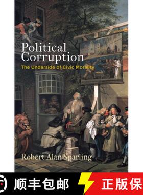 【3-4周达】Political Corruption – The Underside of Civic Morality [9780812250879]