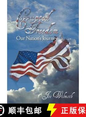 【3-4周达】Corrupted Freedom: Our Nation's Journey [9781449785963]