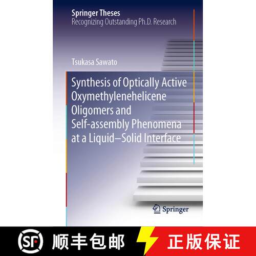 【3-4周达】精装 Synthesis of Optically Active Oxymethylenehelicene Oligomers and Self-assembly Phenom... [9789811531910]