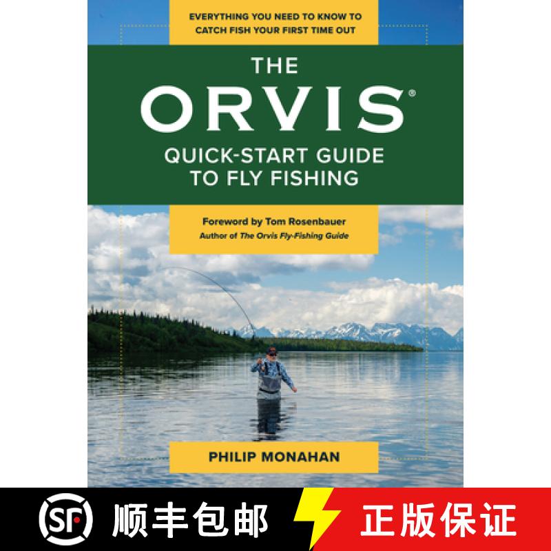 预订 The Orvis Quick-Start Guide to Fly-Fishing : Everything You Need to Know to Catch Fish Your Firs... [9781493036486]
