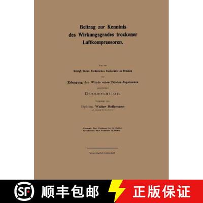 【3-4周达】Beitrag zur Kenntnis des Wirkungsgrades trockener Luftkompressoren [9783662019597]