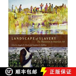 Slavery 9781570037207 Landscape The Art American Plantation 4周达