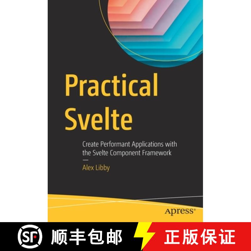 【3-4周达】Practical Svelte : Create Performant Applications with the Svelte Component Framework [9781484273739]