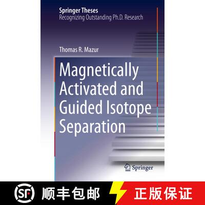 【3-4周达】精装 Magnetically Activated and Guided Isotope Separation (1st ed. 2016) [9783319239545]
