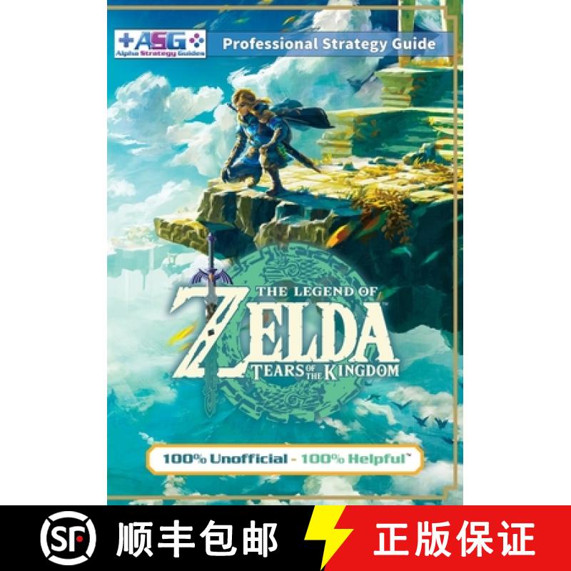 【2-3周达】The Legend of Zelda Tears of the Kingdom Strategy Guide Book (Full Color): 100% Unofficial... [9781915980038]
