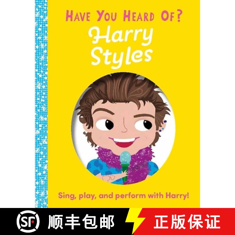 【3-4周达】Have You Heard of Harry Styles?: Sing, Play, and Perform with Harry! [9781667206127]