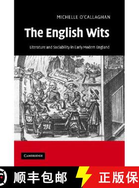 【3-4周达】The English Wits: Literature and Sociability in Early Modern England [9780521860840]