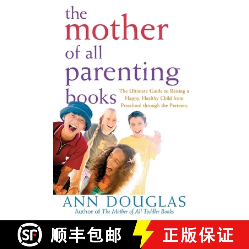【3-4周达】The Mother of All Parenting Books: The Ultimate Guide to Raising a Happy, Healthy Child fr... [9781630262181]