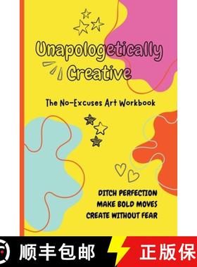 【3-4周达】Unapologetically Creative: The No-Excuses Art Workbook [9781300429913]