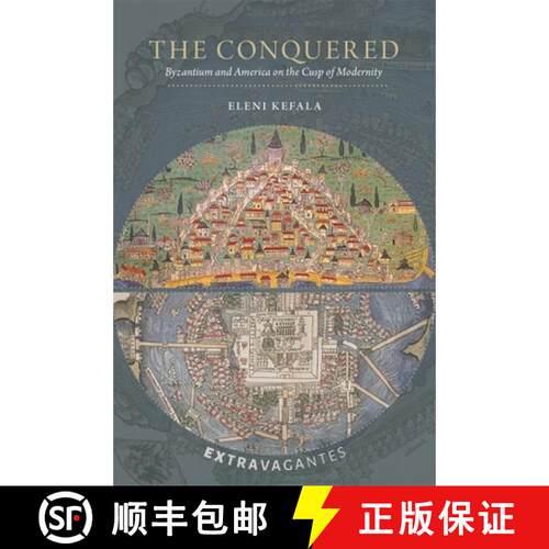 【3-4周达】精装 Conquered - Byzantium and America on the Cusp of Modernity: Byzantium and America on ... [9780884024767]