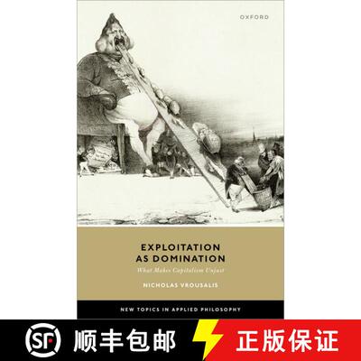 【3-4周达】精装 Exploitation as Domination: What Makes Capitalism Unjust [9780192867698]