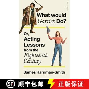 the Would Do? Garrick Eighteenth 9781350171954 Acting from Lessons 4周达 What Century