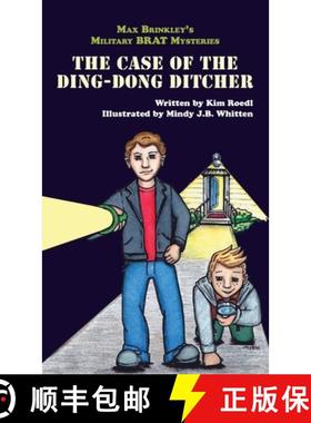 预订 Max Brinkley's Military Brat Mysteries:  The Case of the Ding-Dong Ditcher [9781958754191]