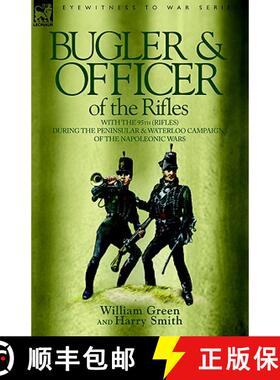 【3-4周达】Bugler & Officer of the Rifles-With the 95th Rifles During the Peninsular & Waterloo Campa... [9781846770203]