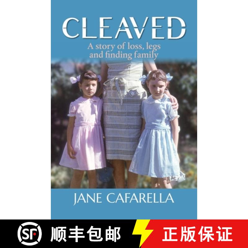 【3-4周达】Cleaved: A story of loss, legs and finding family [9781763508101]
