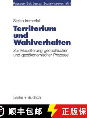 【3-4周达】Territorium und Wahlverhalten : Zur Modellierung geopolitischer und geoökonomischer Prozesse [9783810009319]