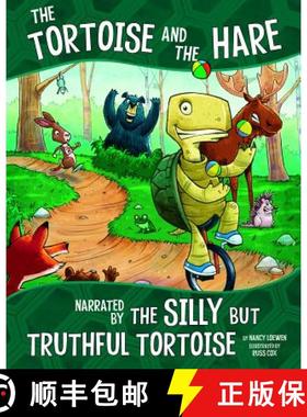 预订 The Tortoise and the Hare: Narrated by the Silly But Truthful Tortoise [9781515828716]