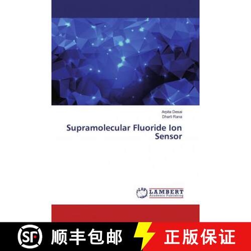 预订 Supramolecular Fluoride Ion Sensor [9786200217233]