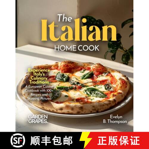 【3-4周达】The Italian Home Cook: Experience Italy's Culinary Traditions - A Mediterranean Cookbook w... [9798330401482]