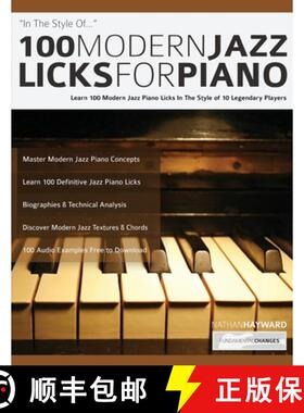 100 Modern Jazz Licks For Piano:  Learn 100 Modern Jazz Piano Licks In The Style of 10 Legendary Players [9781789331776]