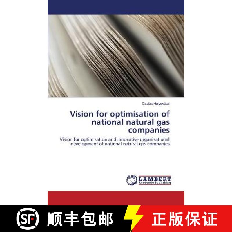 预订 Vision for optimisation of national natural gas companies [9783659792120]