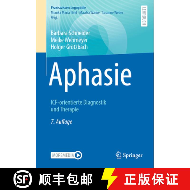 【3-4周达】Aphasie: Icf-Orientierte Diagnostik Und Therapie [9783662628348]