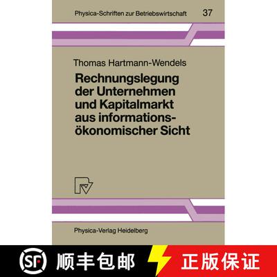 【3-4周达】Rechnungslegung der Unternehmen und Kapitalmarkt aus informationsökonomischer Sicht [9783790805550]
