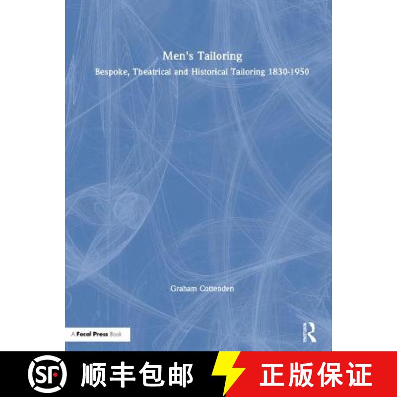 【3-4周达】Men's Tailoring: Bespoke, Theatrical and Historical Tailoring 1830-1950 [9781138336797]