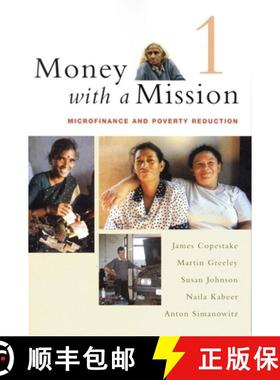 【3-4周达】Money with a Mission Volume 1 : Microfinance and Poverty Reduction [9781853396144]