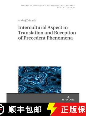【3-4周达】Intercultural Aspect in Translation and Reception of Precedent Phenomena [9783631781074]