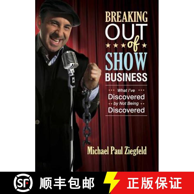 【3-4周达】Breaking Out of Show Business: What I've Discovered by Not Being Discovered [9781618689214]