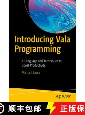 【3-4周达】Introducing Vala Programming : A Language and Techniques to Boost Productivity (First Edit... [9781484253793]