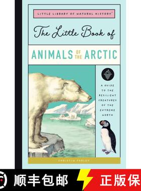 【3-4周达】The Little Book of Arctic Animals: A Guide to the Resilient Creatures of the Extreme North [9781638191445]
