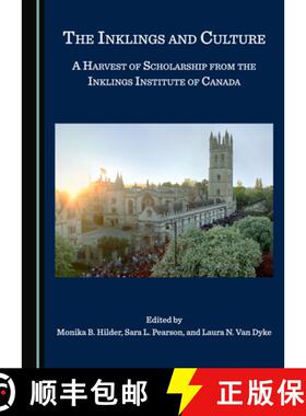 预订 The Inklings and Culture : A Harvest of Scholarship from the Inklings Institute of Canada [9781527560147]