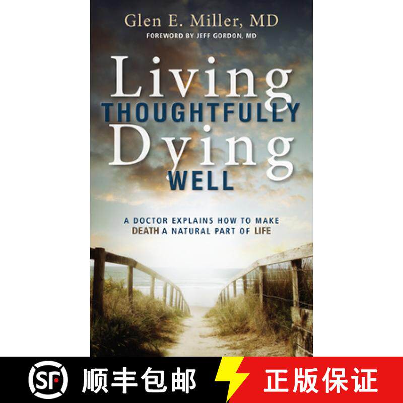 预订 Living Thoughtfully, Dying Well: A Doctor Explains How to Make Death a Natural Part of Life [9780836198898]